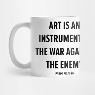 Art as a Weapon - Picasso's Art Is an Instrument in the War Against the Enemy Mug